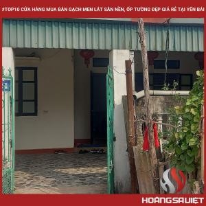 #top10 Cửa Hàng Mua Bán Gạch Men Lát Sân Nền, Ốp Tường Đẹp Giá Rẻ Tại Yên Bái