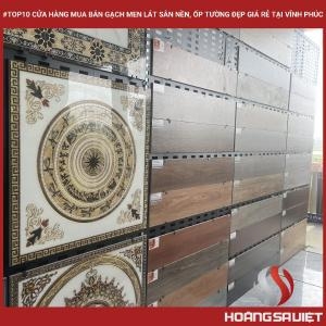 #top10 Cửa Hàng Mua Bán Gạch Men Lát Sân Nền, Ốp Tường Đẹp Giá Rẻ Tại Vĩnh Phúc