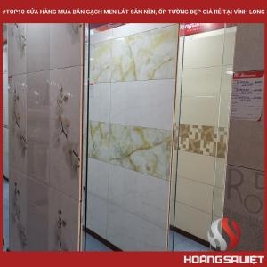 #top10 Cửa Hàng Mua Bán Gạch Men Lát Sân Nền, Ốp Tường Đẹp Giá Rẻ Tại Vĩnh Long #top10 Cửa Hàng Mua Bán Gạch Men Lát Sân Nền, Ốp Tường Đẹp Giá Rẻ Tại Vĩnh Long