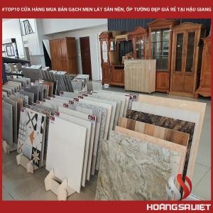 #top10 Cửa Hàng Mua Bán Gạch Men Lát Sân Nền, Ốp Tường Đẹp Giá Rẻ Tại Hậu Giang