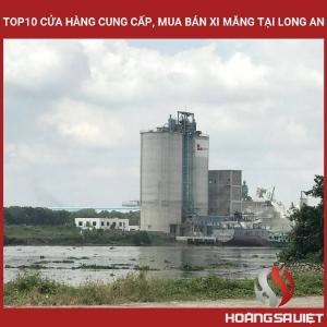 Top10 Cửa Hàng Cung Cấp, Mua Bán Xi Măng Tại Long An Top10 Cửa Hàng Cung Cấp, Mua Bán Xi Măng Tại Long An