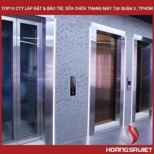 Top10 Cty Lắp Đặt & Bảo Trì, Sửa Chữa Thang Máy Tại Quận 3, Tphcm