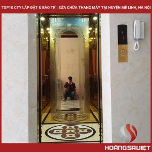 Top10 Cty Lắp Đặt & Bảo Trì, Sửa Chữa Thang Máy Tại Huyện Mê Linh, Hà Nội Top10 Cty Lắp Đặt & Bảo Trì, Sửa Chữa Thang Máy Tại Huyện Mê Linh, Hà Nội
