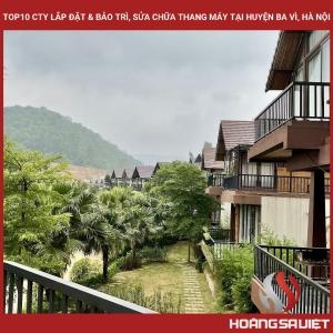 Top10 Cty Lắp Đặt & Bảo Trì, Sửa Chữa Thang Máy Tại Huyện Ba Vì, Hà Nội