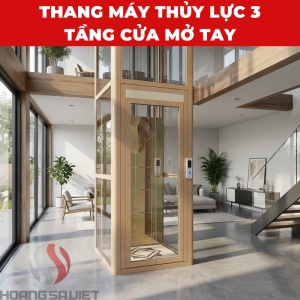 Thang Máy Thủy Lực 3 Tầng Cửa Mở Tay