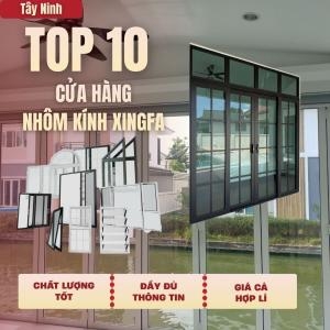 Top 10 Công Ty, Cửa Hàng, Tiệm Bán Nhôm Kính Tại Tây Ninh