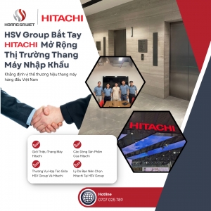 Hsv Group Hợp Tác Thang Máy Hitachi Mở Rộng Thị Trường Thang Máy Nhập Khẩu Tại Việt Nam