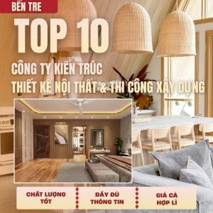 Top10 Cty Kiến Trúc, Thiết Kế & Thi Công Xây Dựng, Xây Nhà Tại Bến Tre