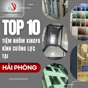 Top Các Cửa Hàng Nhôm Kính Chất Lượng, Uy Tín Tại Hải Phòng