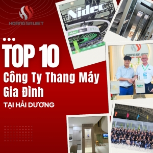 Top 10 Công Ty Thang Máy Gia Đình Uy Tín Tại Hải Dương