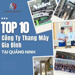 ⭐Top 10 Reputable Home Elevator Companies in Quang Ninh