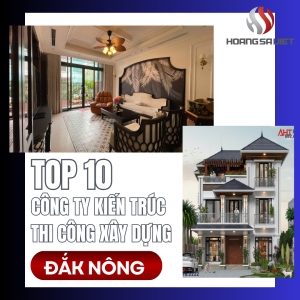 Top 10 Architecture, Design & Construction Companies, House Building in Dak Nong