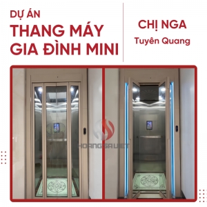 Dự Án Lắp Đặt Thang Máy Mini Tại Tuyên Quang - Chị Nga