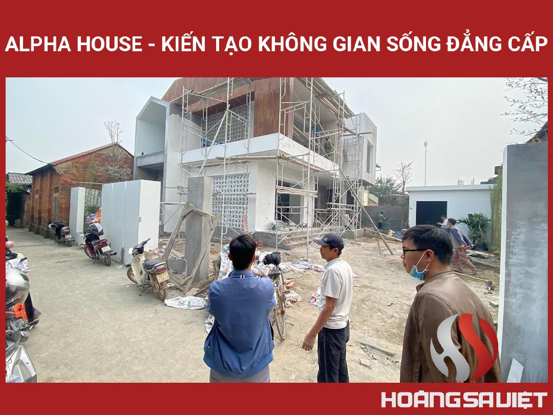 Alpha House - KIẾN TẠO KHÔNG GIAN SỐNG ĐẲNG CẤP Alpha House - KIẾN TẠO KHÔNG GIAN SỐNG ĐẲNG CẤP