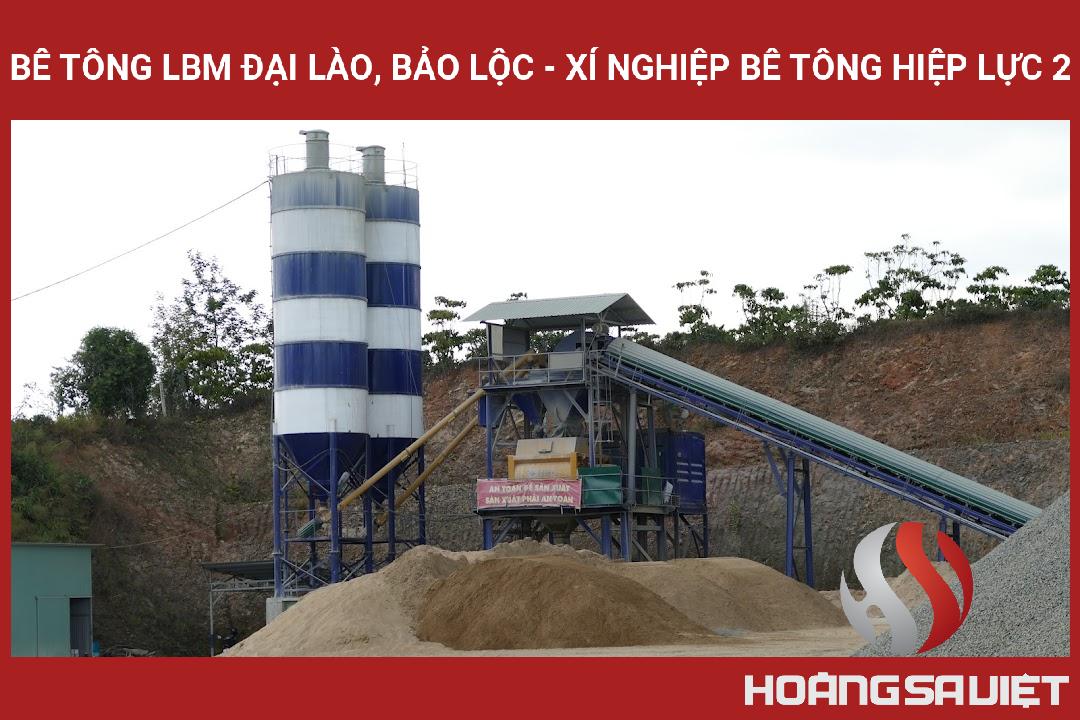 Bê Tông LBM Đại Lào, Bảo Lộc - Xí Nghiệp Bê Tông Hiệp Lực 2 Bê Tông LBM Đại Lào, Bảo Lộc - Xí Nghiệp Bê Tông Hiệp Lực 2