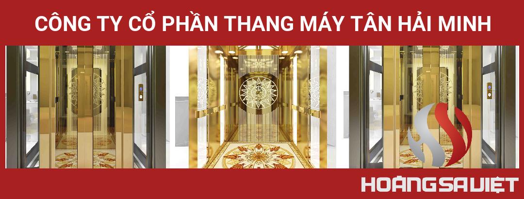 CÔNG TY CỔ PHẦN THANG MÁY TÂN HẢI MINH CÔNG TY CỔ PHẦN THANG MÁY TÂN HẢI MINH