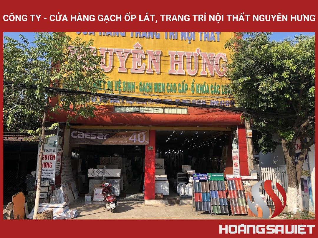 CÔNG TY - CỬA HÀNG GẠCH ỐP LÁT, TRANG TRÍ NỘI THẤT NGUYÊN HƯNG CÔNG TY - CỬA HÀNG GẠCH ỐP LÁT, TRANG TRÍ NỘI THẤT NGUYÊN HƯNG