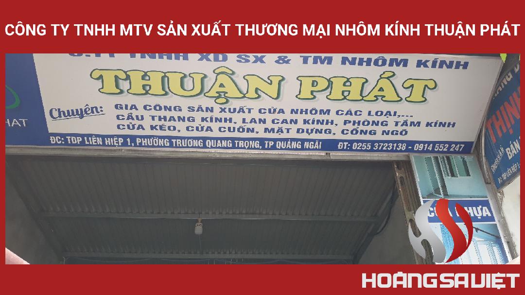 Công TY TNHH MTV SẢN XUẤT THƯƠNG MẠI NHÔM KÍNH THUẬN PHÁT Công TY TNHH MTV SẢN XUẤT THƯƠNG MẠI NHÔM KÍNH THUẬN PHÁT