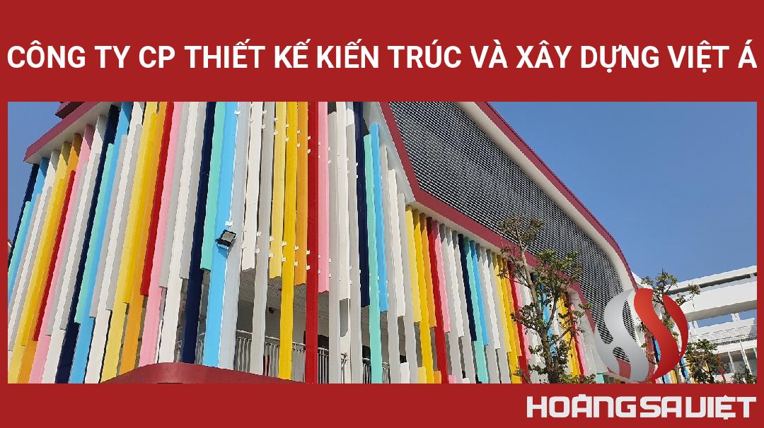 Công Ty CP Thiết Kế Kiến Trúc Và Xây Dựng Việt Á Công Ty CP Thiết Kế Kiến Trúc Và Xây Dựng Việt Á