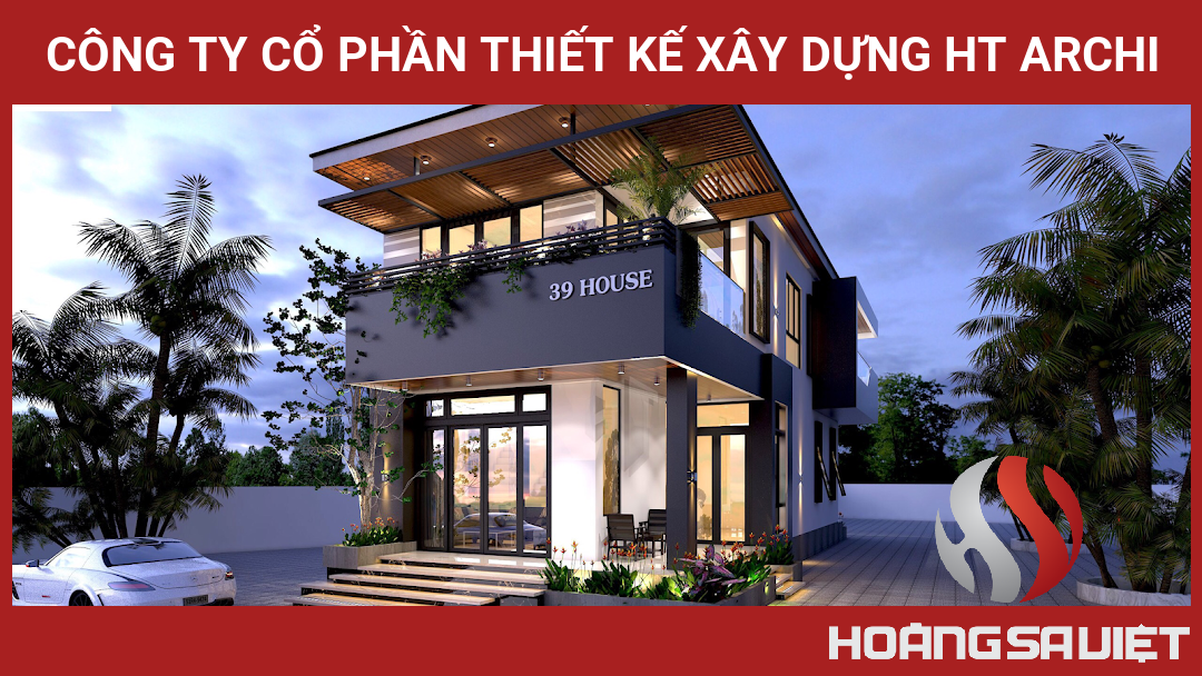 Công Ty Cổ Phần Thiết Kế Xây Dựng HT Archi Công Ty Cổ Phần Thiết Kế Xây Dựng HT Archi