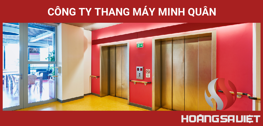 Công Ty Thang Máy Minh Quân Công Ty Thang Máy Minh Quân