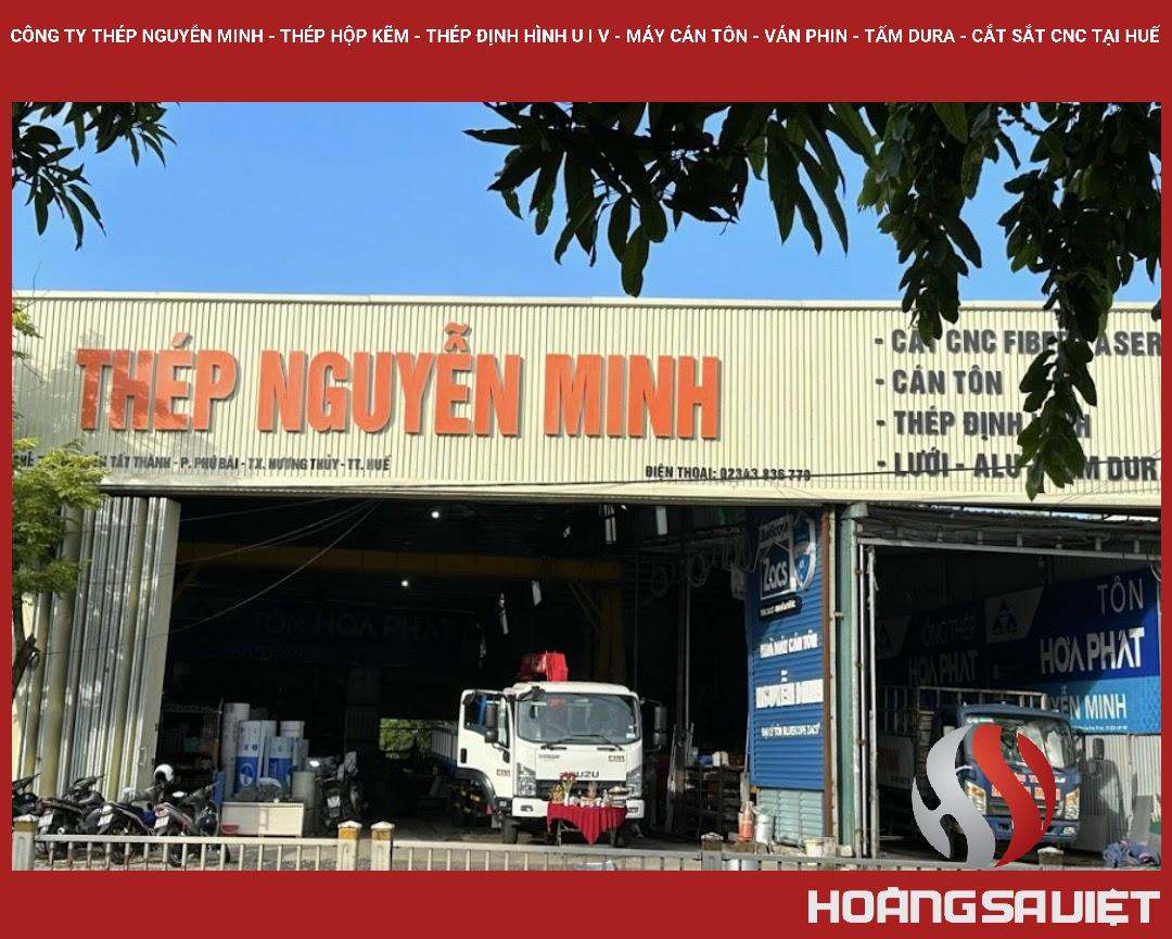 Công Ty Thép Nguyễn Minh - Thép Hộp Kẽm - Thép định Hình U I V - Máy Cán Tôn - Ván Phin - Tấm Dura - Cắt Sắt CNC Tại Huế Công Ty Thép Nguyễn Minh - Thép Hộp Kẽm - Thép định Hình U I V - Máy Cán Tôn - Ván Phin - Tấm Dura - Cắt Sắt CNC Tại Huế