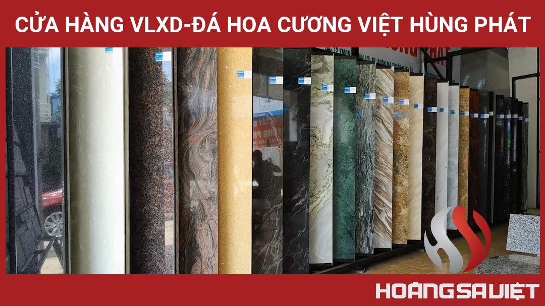 Cửa Hàng VLXD-Đá Hoa Cương Việt Hùng Phát Cửa Hàng VLXD-Đá Hoa Cương Việt Hùng Phát