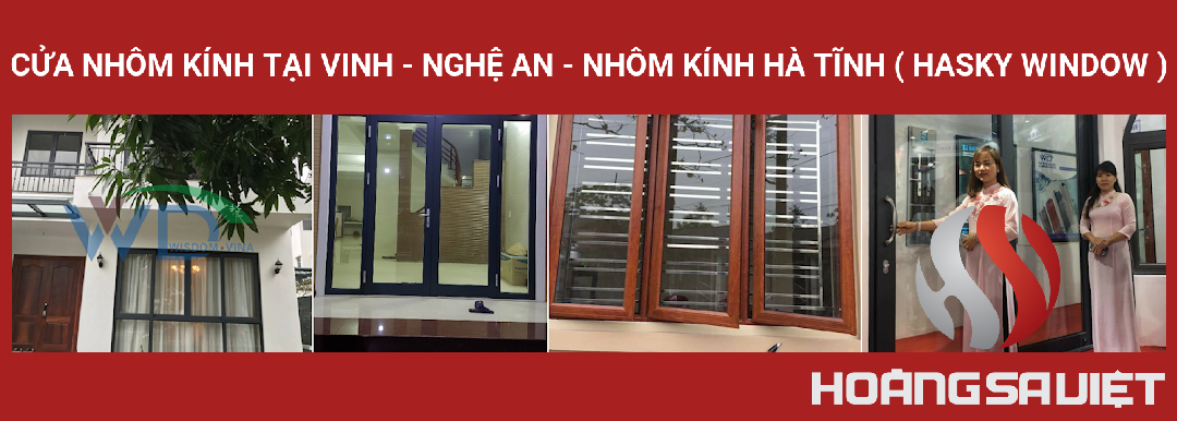 Cửa Nhôm Kính Tại Vinh - Nghệ An - Nhôm Kính Hà Tĩnh ( Hasky Window ) Cửa Nhôm Kính Tại Vinh - Nghệ An - Nhôm Kính Hà Tĩnh ( Hasky Window )