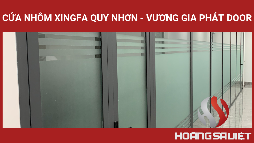 Cửa Nhôm Xingfa Quy Nhơn - Vương Gia Phát Door Cửa Nhôm Xingfa Quy Nhơn - Vương Gia Phát Door