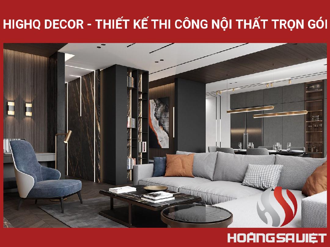 HighQ Decor - Thiết Kế Thi Công Nội Thất Trọn Gói HighQ Decor - Thiết Kế Thi Công Nội Thất Trọn Gói