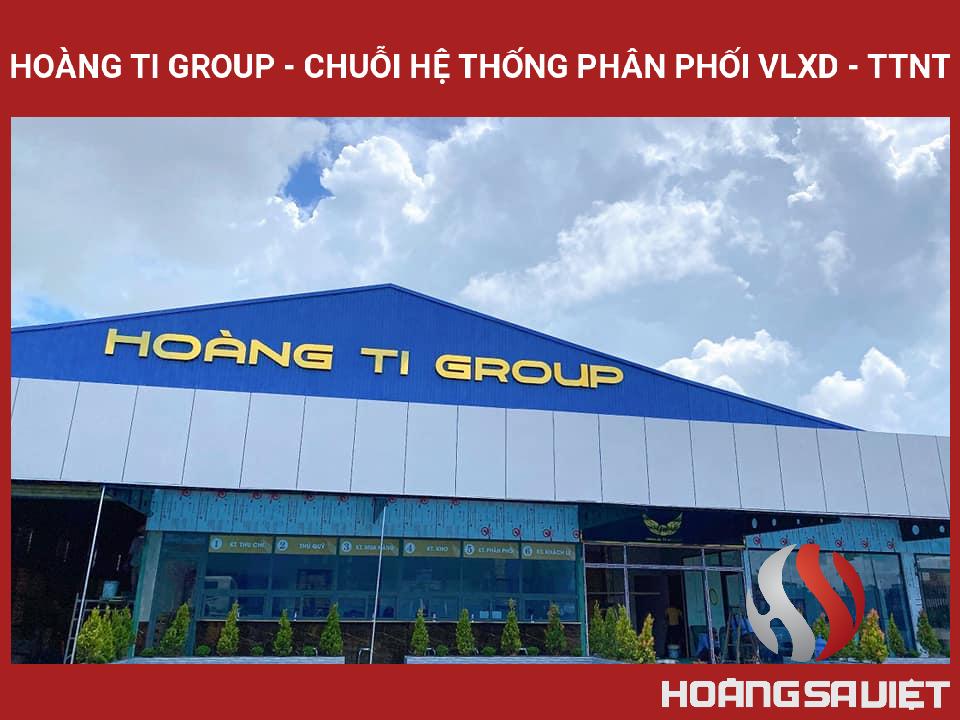 Hoàng Ti Group - Chuỗi Hệ Thống Phân Phối VLXD - TTNT Hoàng Ti Group - Chuỗi Hệ Thống Phân Phối VLXD - TTNT