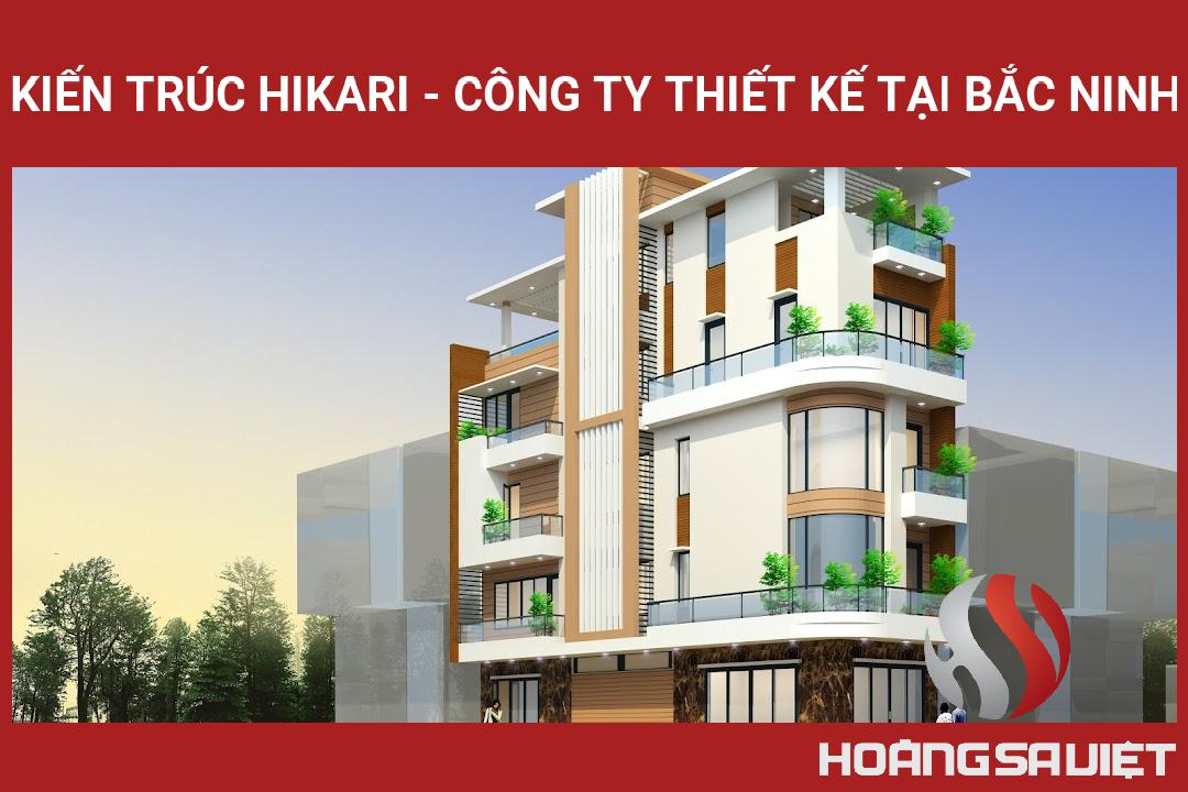 Kiến Trúc Hikari - Công Ty Thiết Kế Tại Bắc Ninh Kiến Trúc Hikari - Công Ty Thiết Kế Tại Bắc Ninh