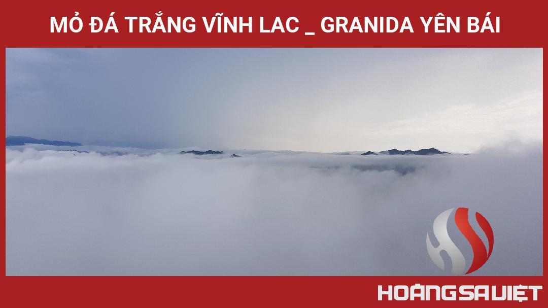 Mỏ đá Trắng VĨNH LAC _ GRANIDA YÊN BÁI Mỏ đá Trắng VĨNH LAC _ GRANIDA YÊN BÁI