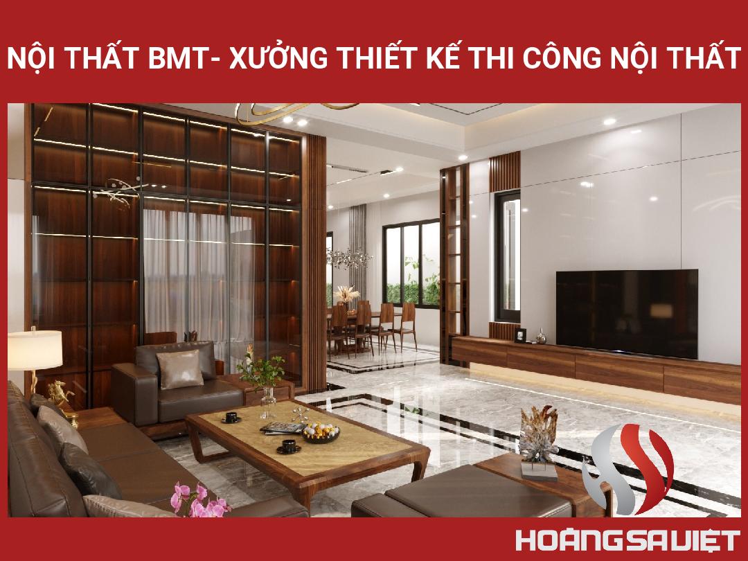 Nội Thất BMT- Xưởng Thiết Kế Thi Công Nội Thất Nội Thất BMT- Xưởng Thiết Kế Thi Công Nội Thất
