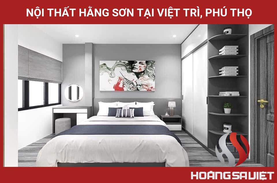 Nội Thất Hằng Sơn Tại Việt Trì, Phú Thọ Nội Thất Hằng Sơn Tại Việt Trì, Phú Thọ