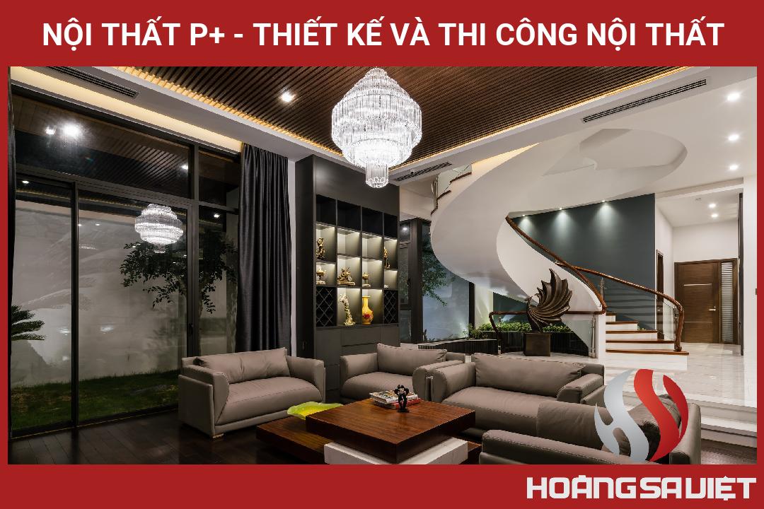 Nội Thất P+ - Thiết Kế Và Thi Công Nội Thất Nội Thất P+ - Thiết Kế Và Thi Công Nội Thất