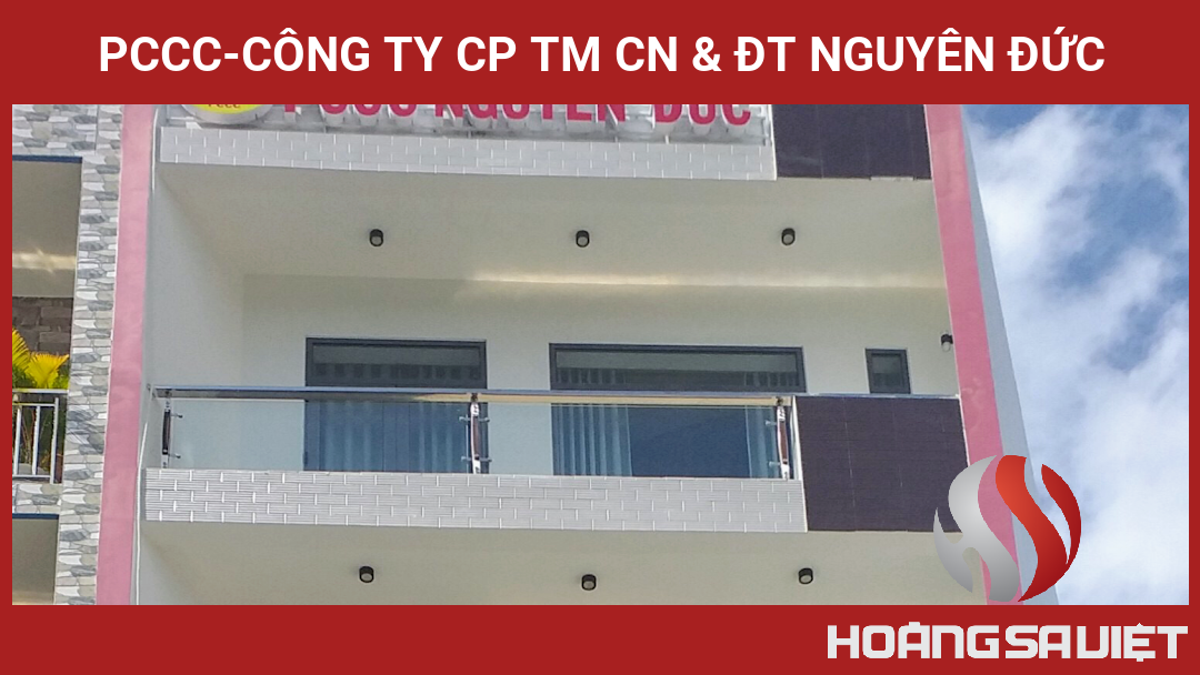PCCC-CÔNG TY CP TM CN & ĐT NGUYÊN ĐỨC PCCC-CÔNG TY CP TM CN & ĐT NGUYÊN ĐỨC