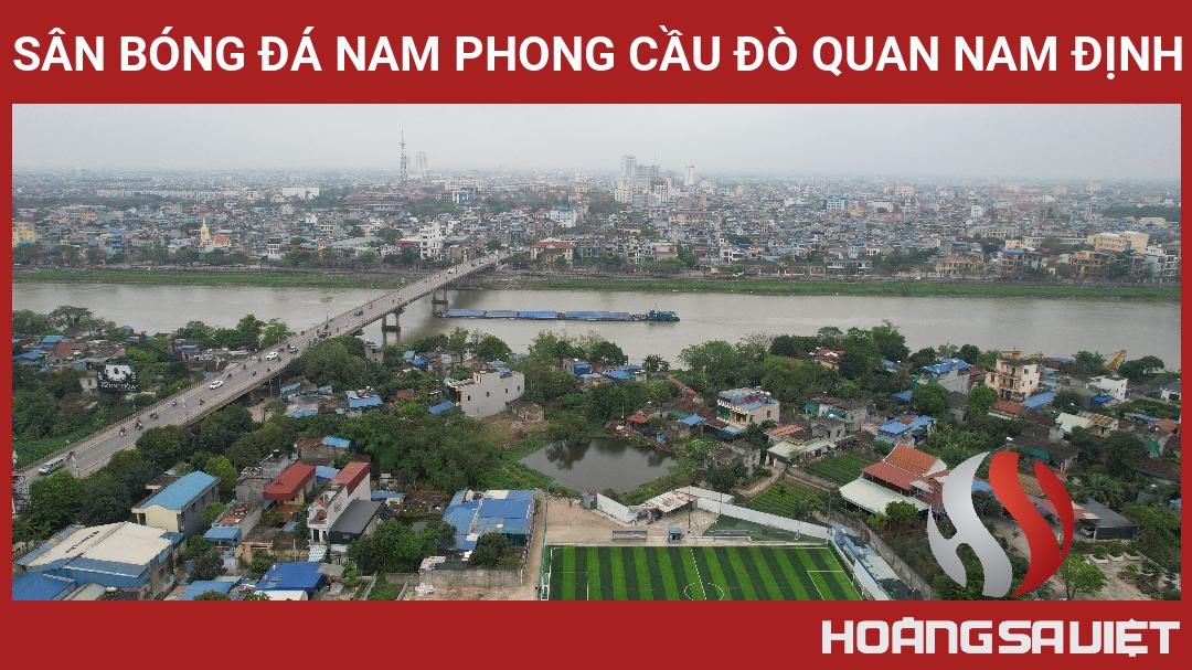 Sân Bóng đá Nam Phong Cầu Đò Quan Nam Định Sân Bóng đá Nam Phong Cầu Đò Quan Nam Định
