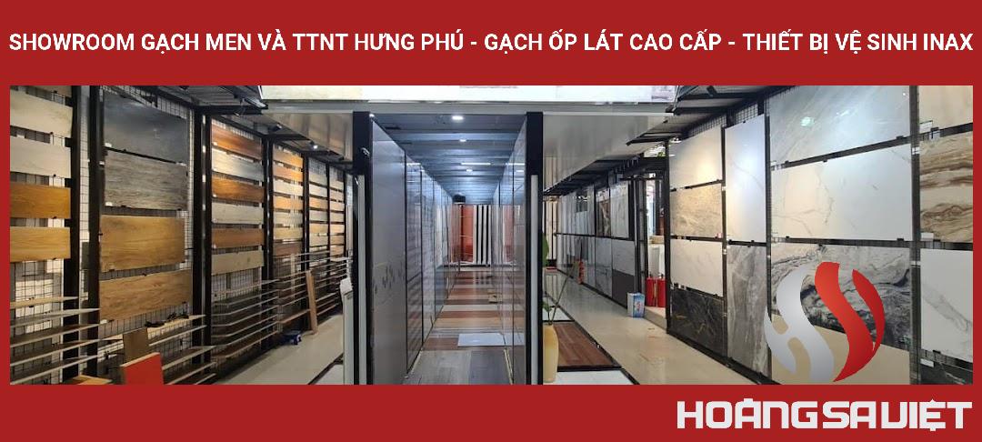 Showroom Gạch Men Và TTNT Hưng Phú - Gạch Ốp Lát Cao Cấp - Thiết Bị Vệ Sinh Inax Showroom Gạch Men Và TTNT Hưng Phú - Gạch Ốp Lát Cao Cấp - Thiết Bị Vệ Sinh Inax