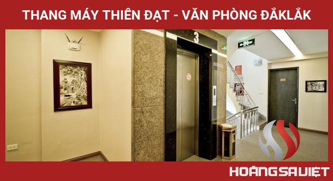 Thang Máy Thiên Đạt - Văn Phòng ĐắkLắk Thang Máy Thiên Đạt - Văn Phòng ĐắkLắk