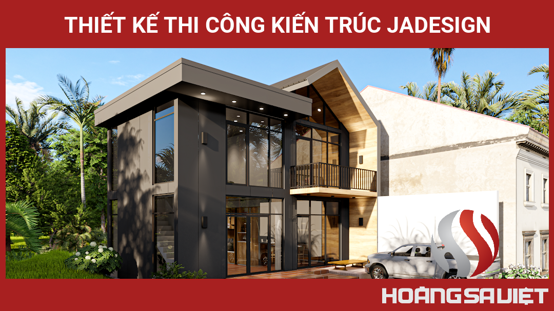Thiết Kế Thi Công Kiến Trúc JADesign Thiết Kế Thi Công Kiến Trúc JADesign