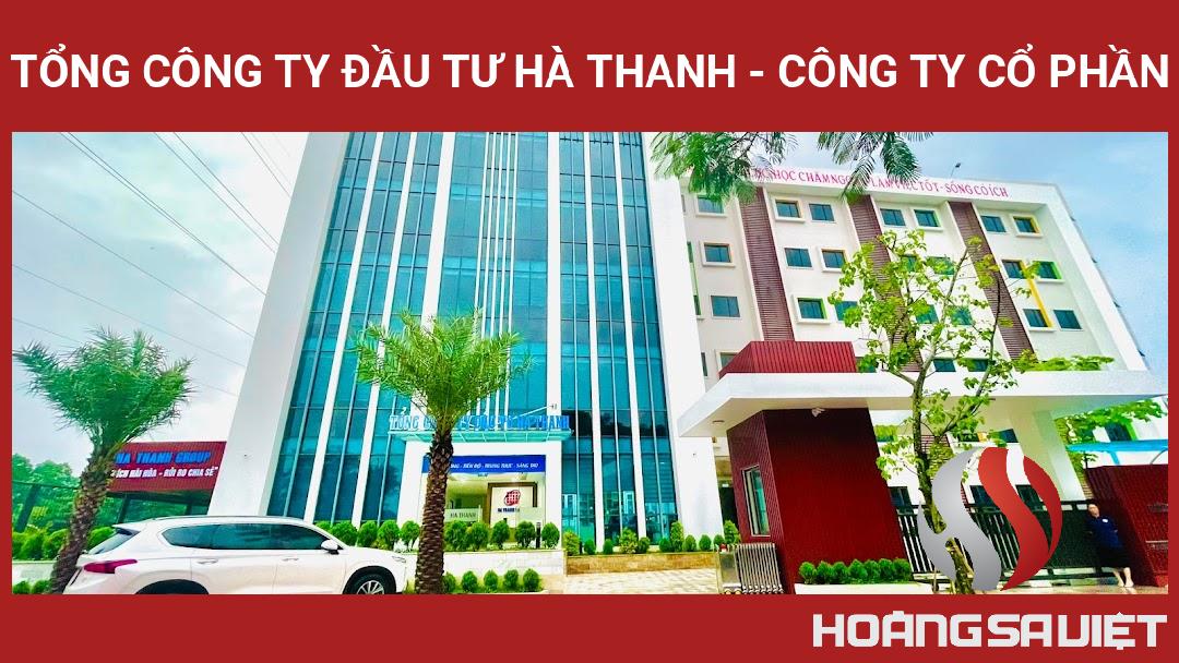 Tổng Công Ty Đầu Tư Hà Thanh - Công Ty Cổ Phần Tổng Công Ty Đầu Tư Hà Thanh - Công Ty Cổ Phần
