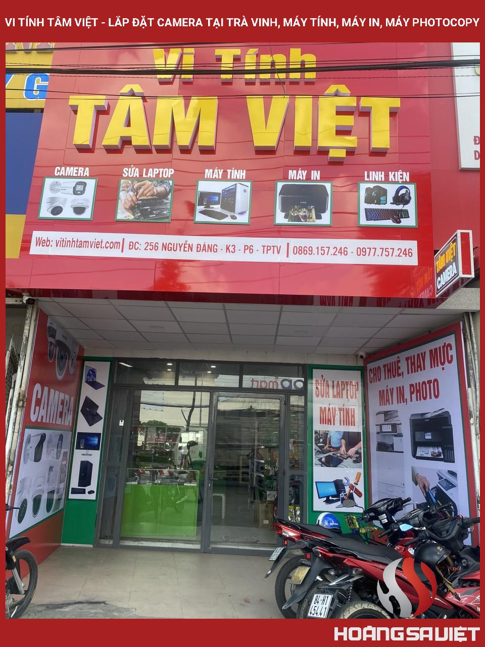 VI TÍNH TÂM VIỆT - Lắp đặt Camera Tại Trà Vinh, Máy Tính, Máy In, Máy Photocopy VI TÍNH TÂM VIỆT - Lắp đặt Camera Tại Trà Vinh, Máy Tính, Máy In, Máy Photocopy