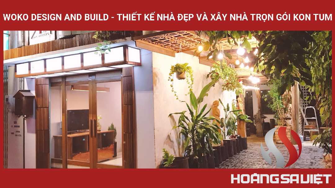 WOKO Design And Build - Thiết Kế Nhà đẹp Và Xây Nhà Trọn Gói Kon Tum WOKO Design And Build - Thiết Kế Nhà đẹp Và Xây Nhà Trọn Gói Kon Tum