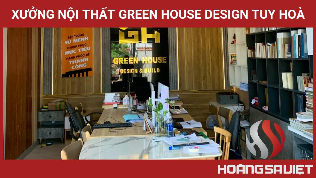 XƯỞNG NỘI THẤT GREEN HOUSE DESIGN TUY HOÀ XƯỞNG NỘI THẤT GREEN HOUSE DESIGN TUY HOÀ