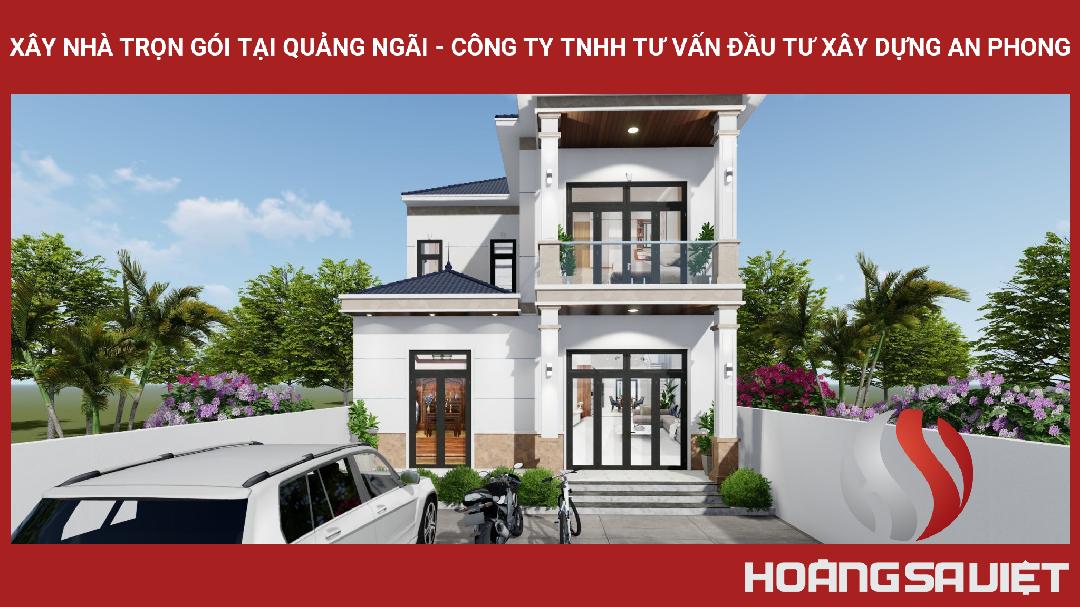 Xây Nhà Trọn Gói Tại Quảng Ngãi - Công Ty TNHH Tư Vấn Đầu Tư Xây Dựng An Phong Xây Nhà Trọn Gói Tại Quảng Ngãi - Công Ty TNHH Tư Vấn Đầu Tư Xây Dựng An Phong