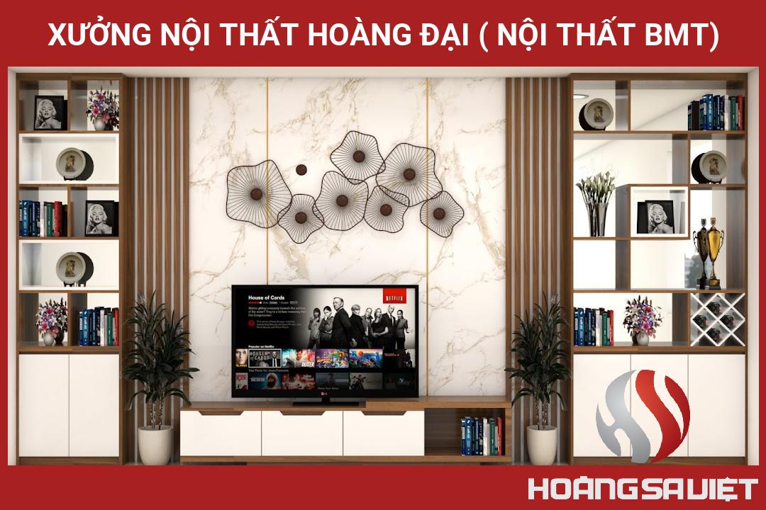 Xưởng Nội Thất Hoàng Đại ( Nội Thất BMT) Xưởng Nội Thất Hoàng Đại ( Nội Thất BMT)
