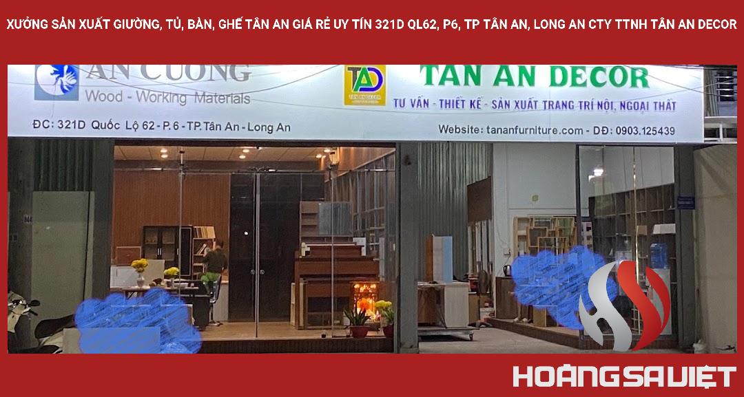 Xưởng Sản Xuất Giường, Tủ, Bàn, Ghế Tân An Giá Rẻ Uy Tín 321D QL62, P6, Tp Tân An, Long An CTy TTNH Tân An Decor Xưởng Sản Xuất Giường, Tủ, Bàn, Ghế Tân An Giá Rẻ Uy Tín 321D QL62, P6, Tp Tân An, Long An CTy TTNH Tân An Decor